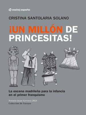 cover image of ¡Un Millón de princesitas! La escena madrileña para la infancia en el primer franquismo.